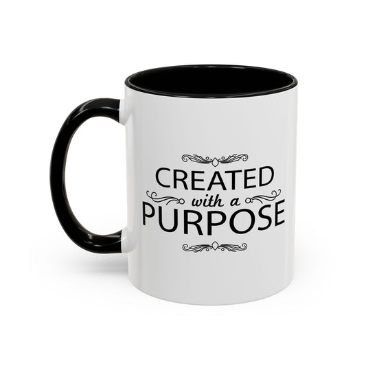 CREATED WITH A PURPOSE Accent BiColor Funny Sarcastic Mug