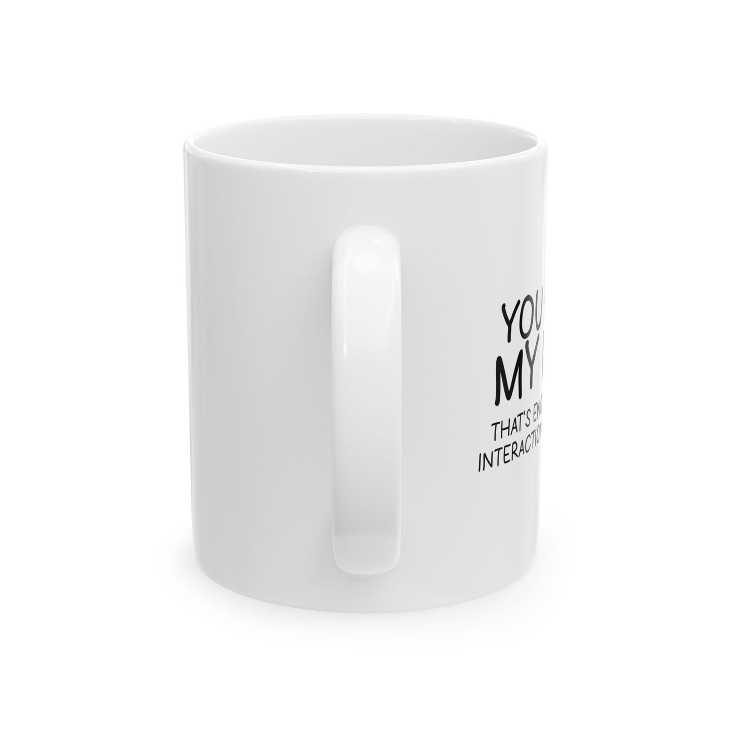 YOU READ MY MUG? FUNNY SARCASTIC MUG