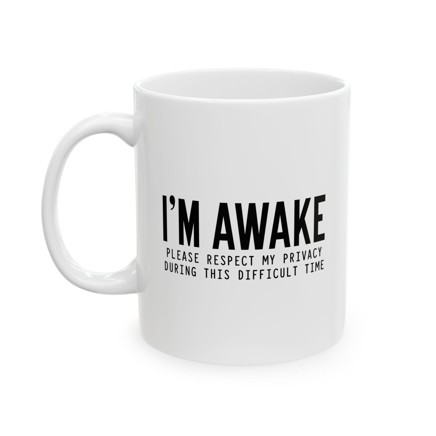 PLEASE RESPECT MY PRIVACY FUNNY SARCASTIC WHITE MUG