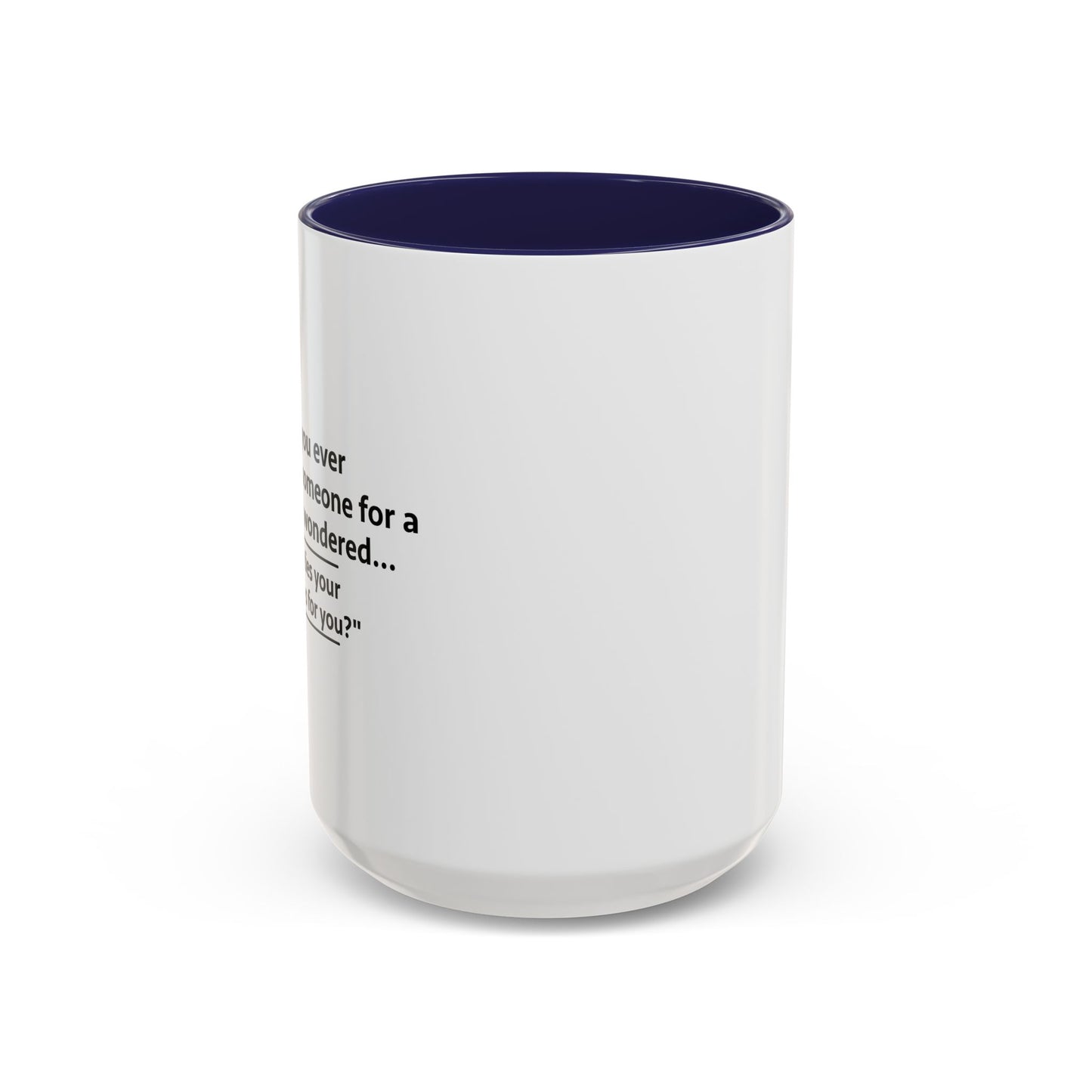 WHO TIES YOUR SHOELACES FOR YOU? Accent BiColor Funny Sarcastic Mug