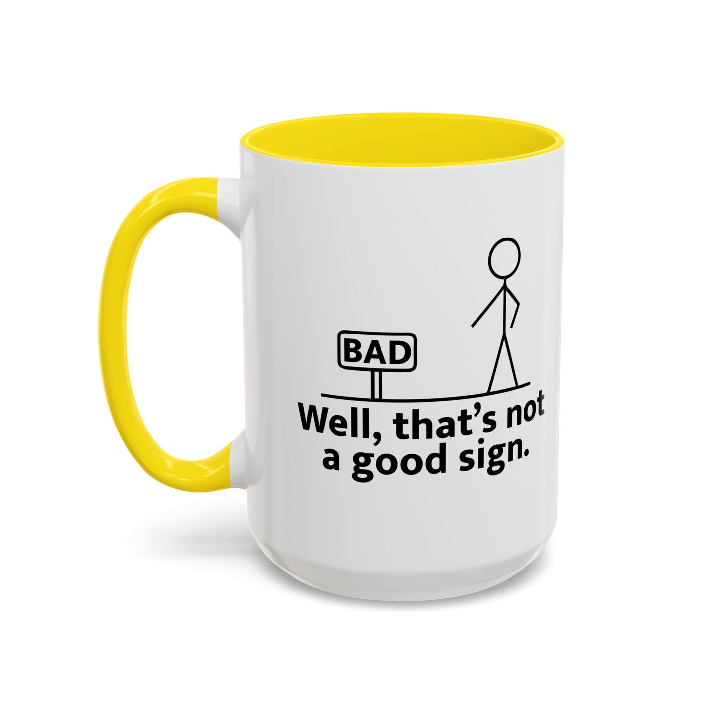 THAT'S NOT A GOOD SIGN Accent BiColor Funny Sarcastic Mug