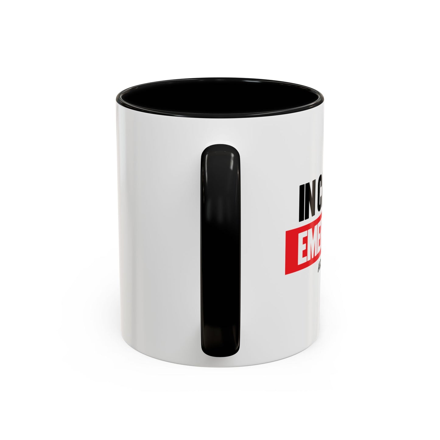 IN CASE OF EMERGENCY Accent BiColor Funny Sarcastic Mug