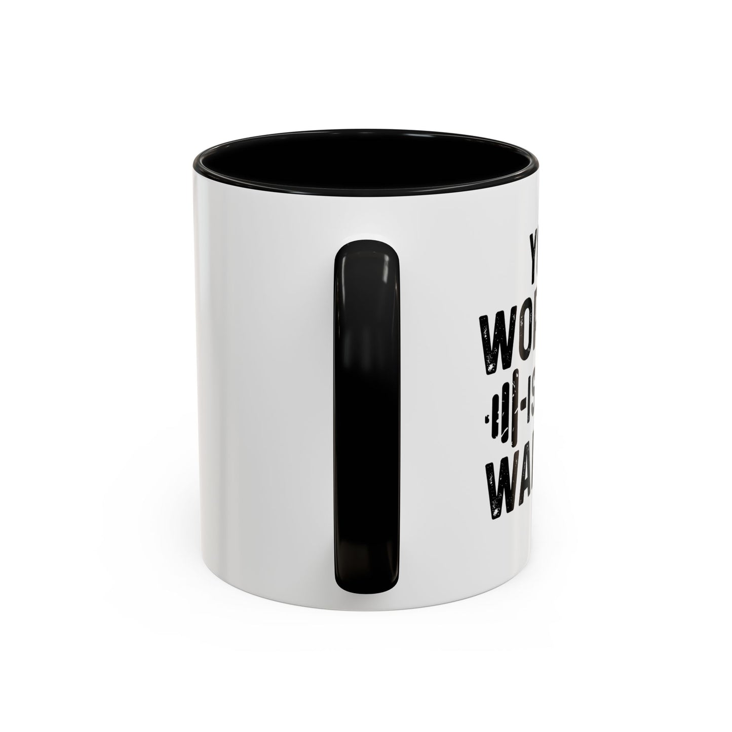 YOUR WORKOUT IS MY WARMUP Accent BiColor Funny Sarcastic Mug