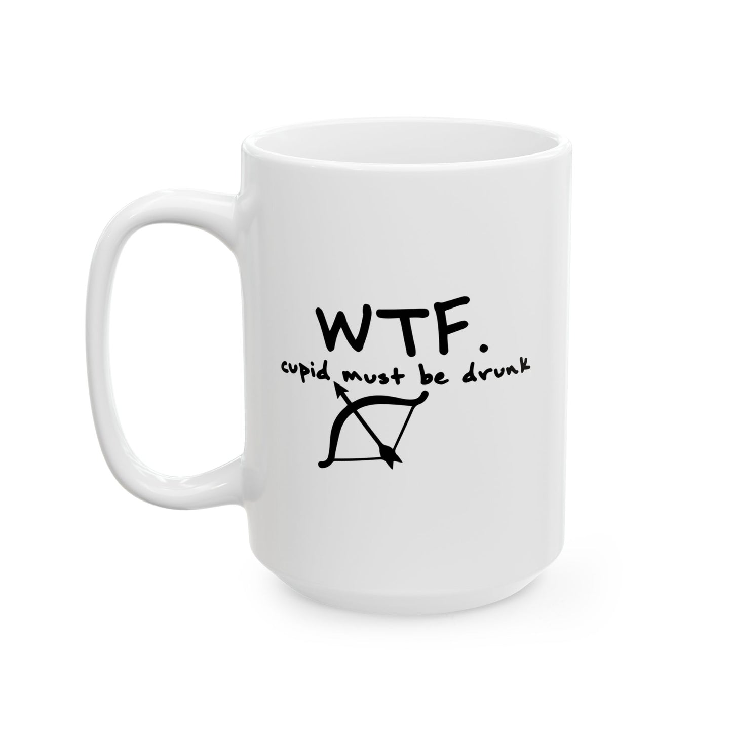 WTF. CUPID FUNNY SARCASTIC MUG