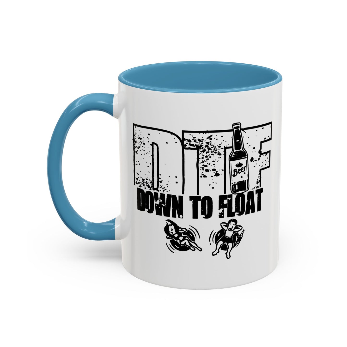 DOWN TO FLOAT Accent BiColor Funny Sarcastic Mug