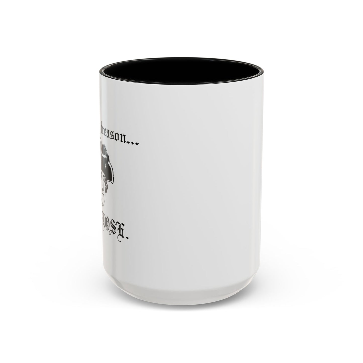 ITS ONLY TREASON IF YOU LOSE Accent BiColor Funny Sarcastic Mug