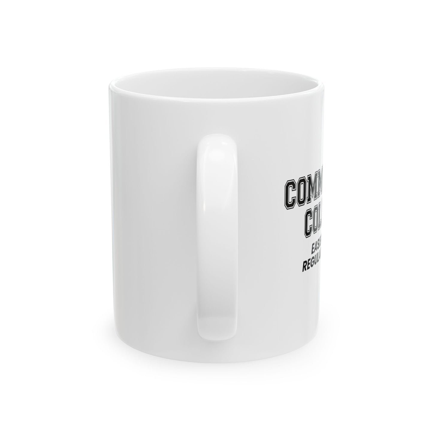 COMMUNITY COLLEGE FUNNY SARCASTIC MUG