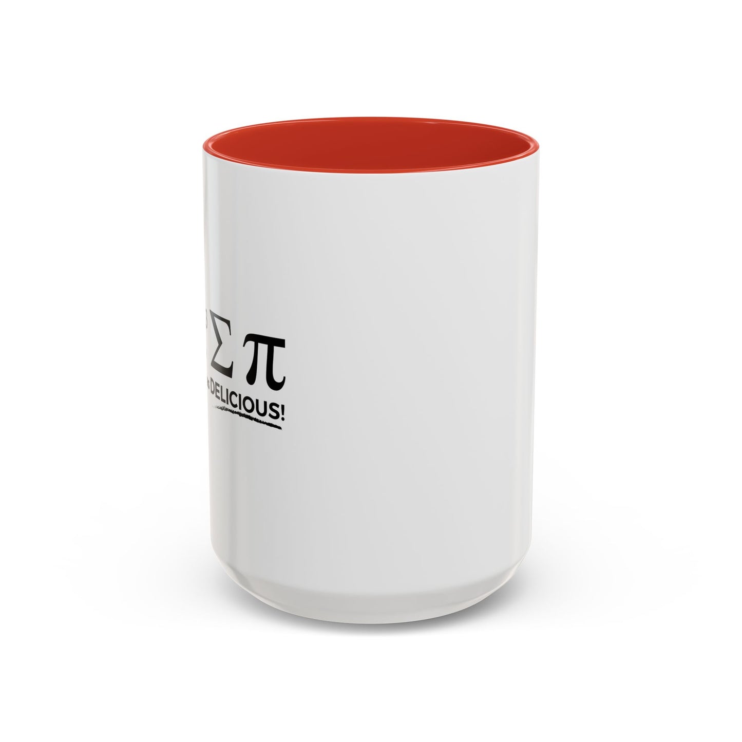 I ATE SOME PI AND IT WAS DELICIOUS Accent BiColor Funny Sarcastic Mug