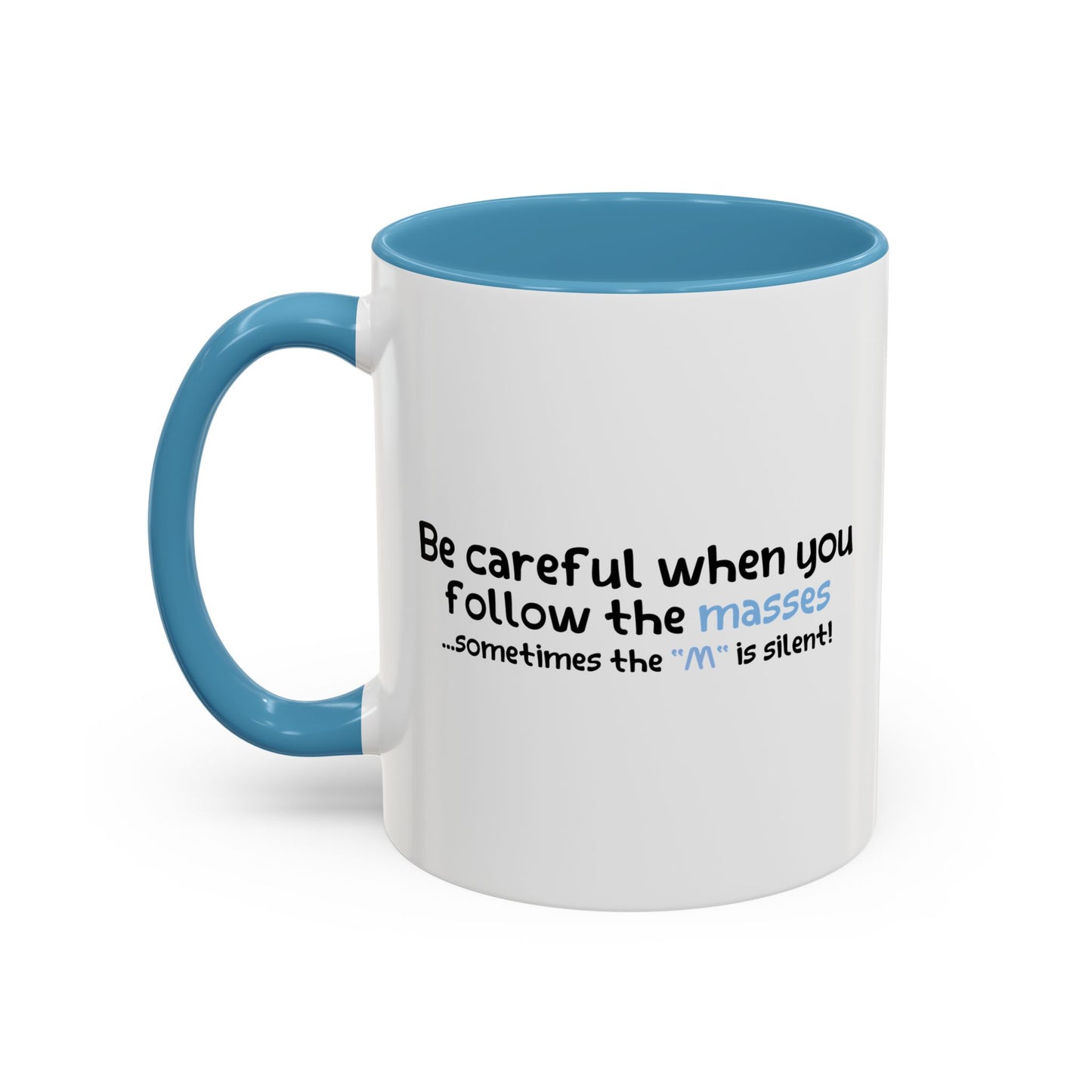 SOMETIMES THE "M" IS SILENT Accent BiColor Funny Sarcastic Mug