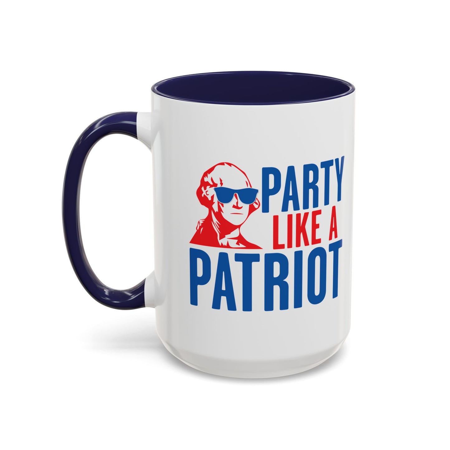 PARTY LIKE A PATRIOT Accent BiColor Funny Sarcastic Mug