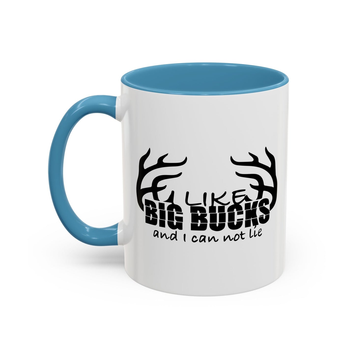 I LIKE BIG BUCKS AND I CAN NOT LIE Accent BiColor Funny Sarcastic Mug