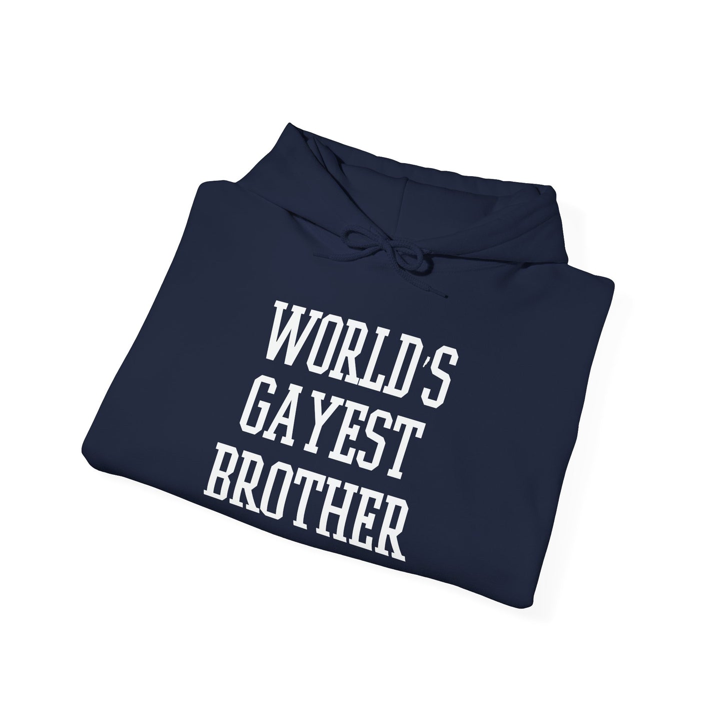 WORLD'S GAYEST BROTHER - Premium Unisex Funny Sarcastic Black Hoodie Sweatshirt