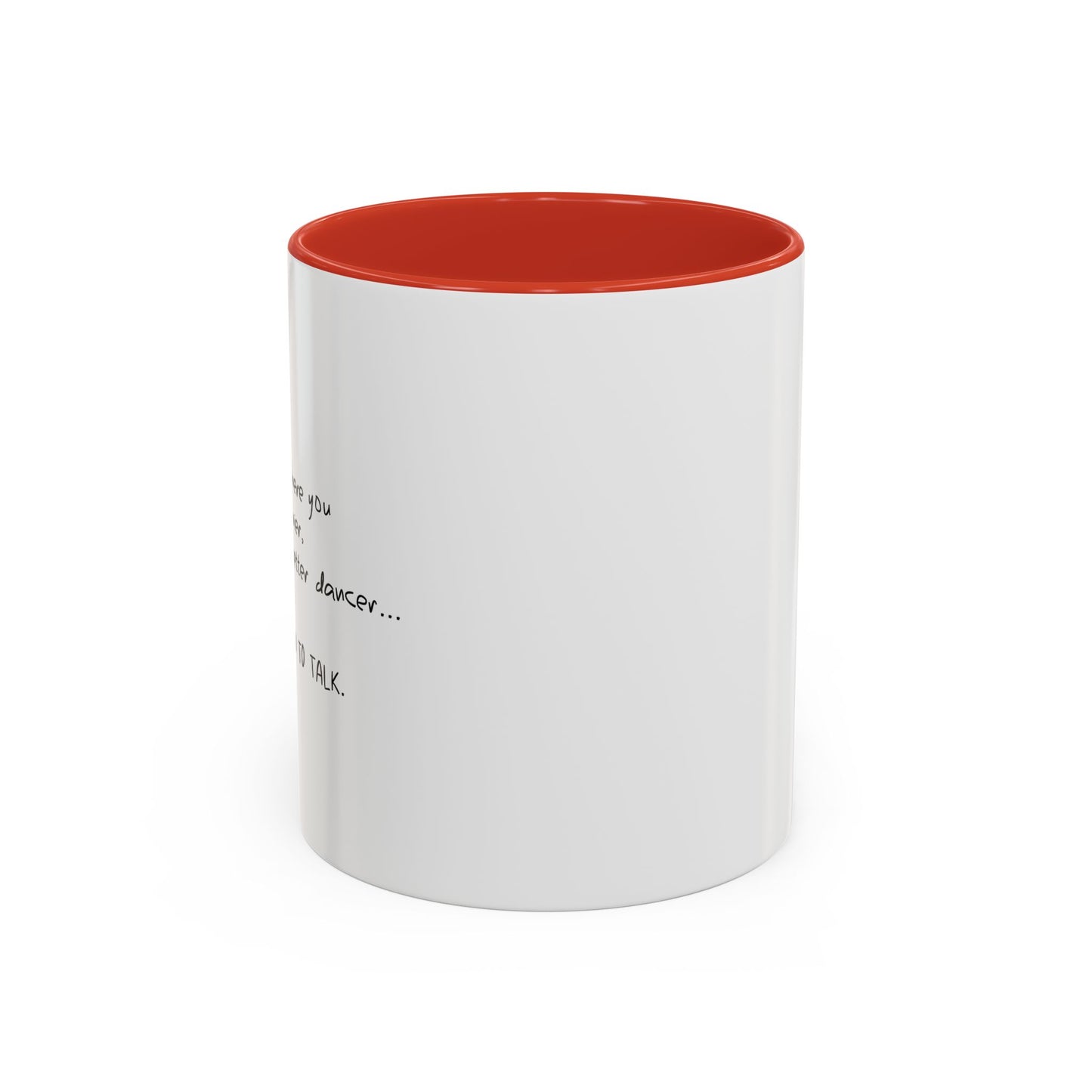 I SAW THE VIDEO, WE NEED TO TALK Accent BiColor Funny Sarcastic Mug