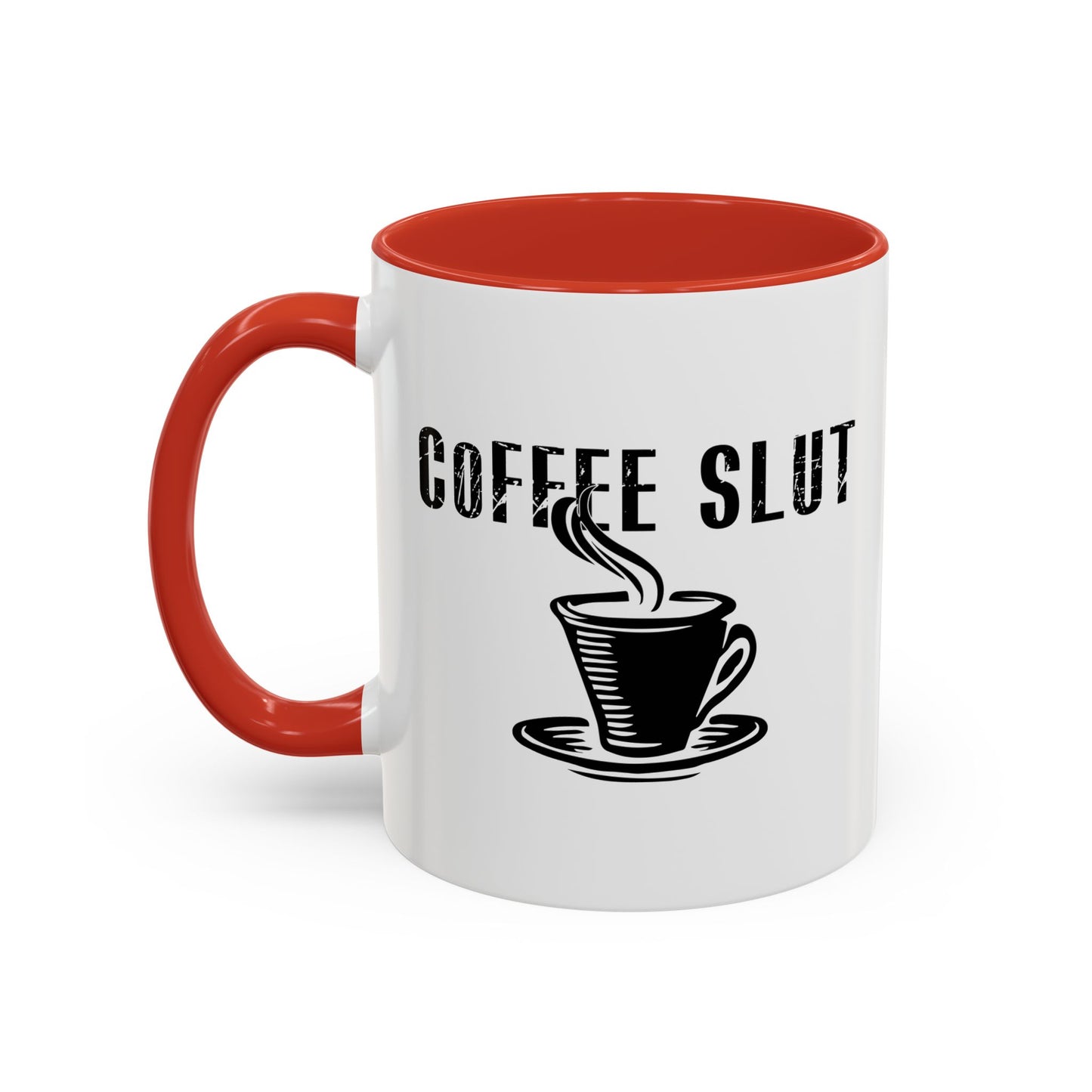 COFFEE SLUT Accent BiColor Funny Sarcastic Mug