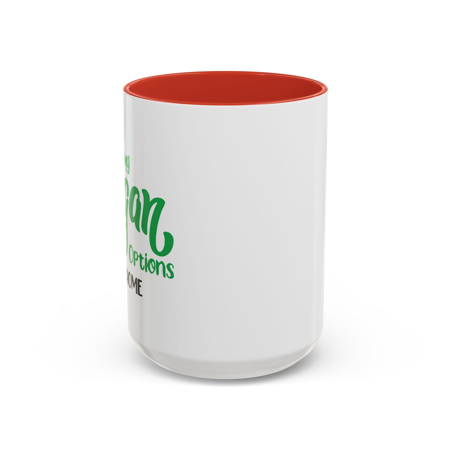 MY VEGAN OPTIONS Accent BiColor Funny Sarcastic Mug