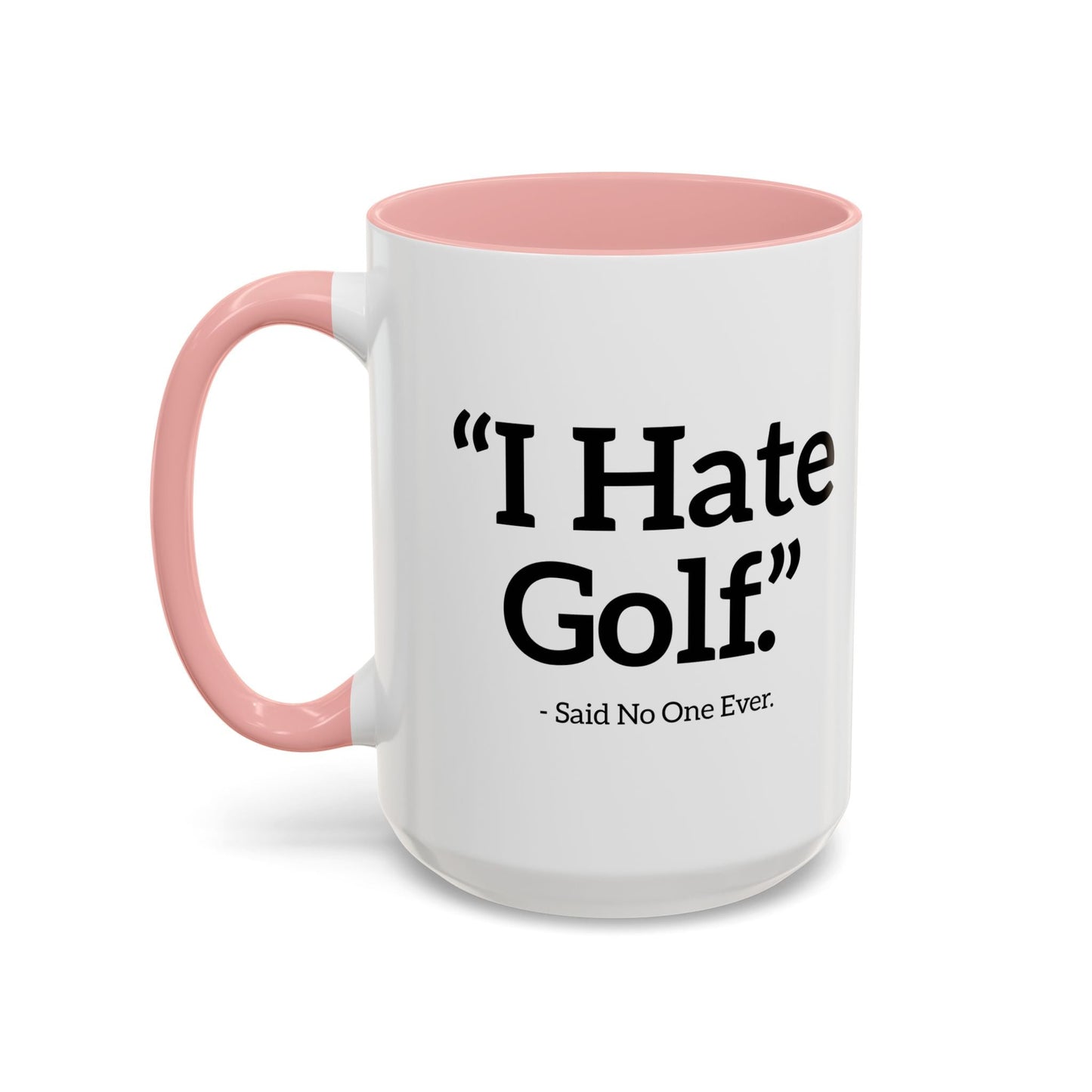 I HATE GOLF. Accent BiColor Funny Sarcastic Mug