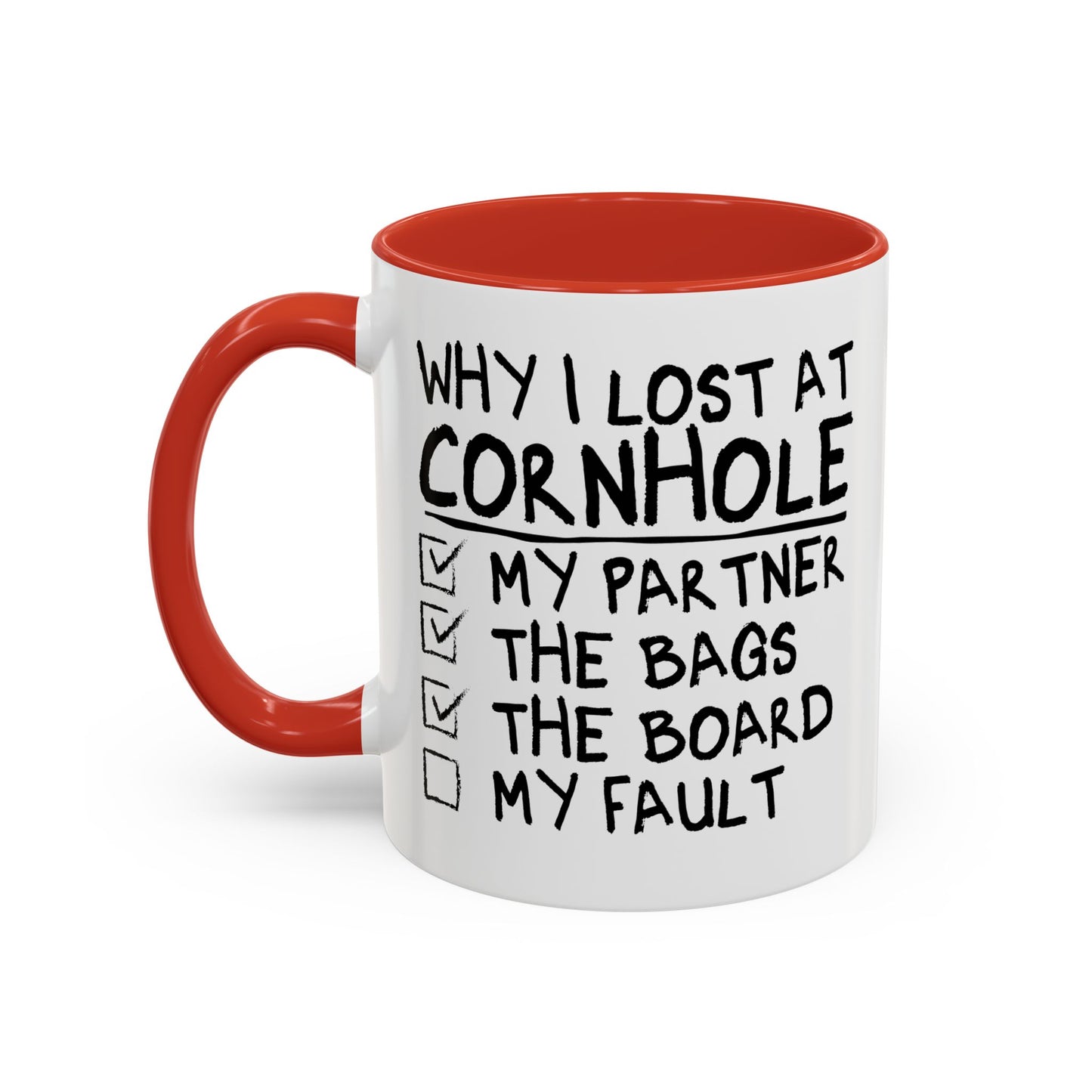 WHY I LOST AT CORNHOLE Accent BiColor Funny Sarcastic Mug