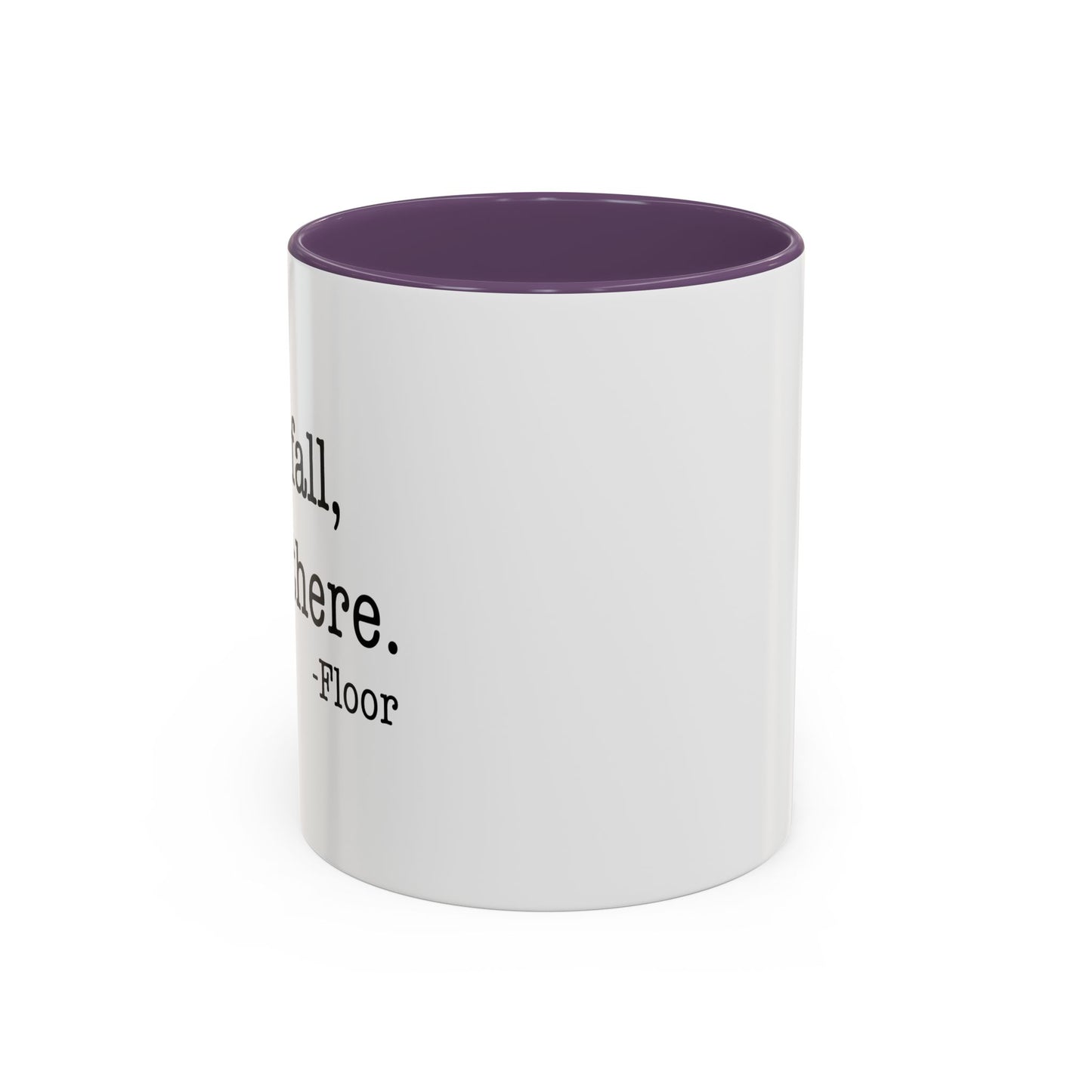 I'LL BE THERE Accent BiColor Funny Sarcastic Mug