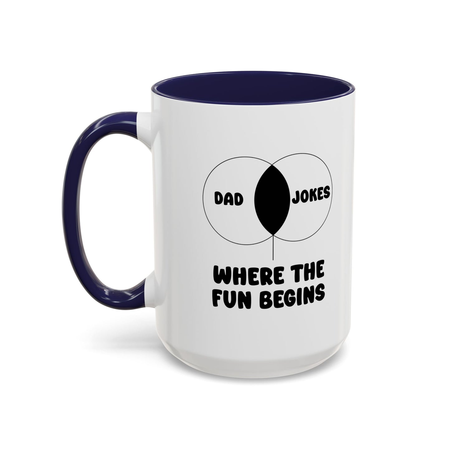 DAD JOKES WHERE THE FUN BEGINS Accent BiColor Funny Sarcastic Mug