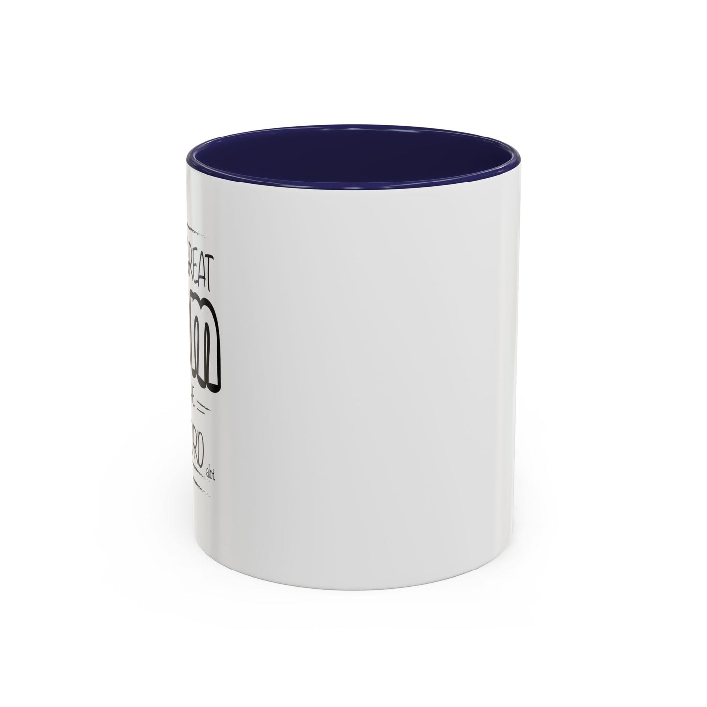 Every Great Mom Says The "F" Word Accent BiColor Funny Sarcastic Mug