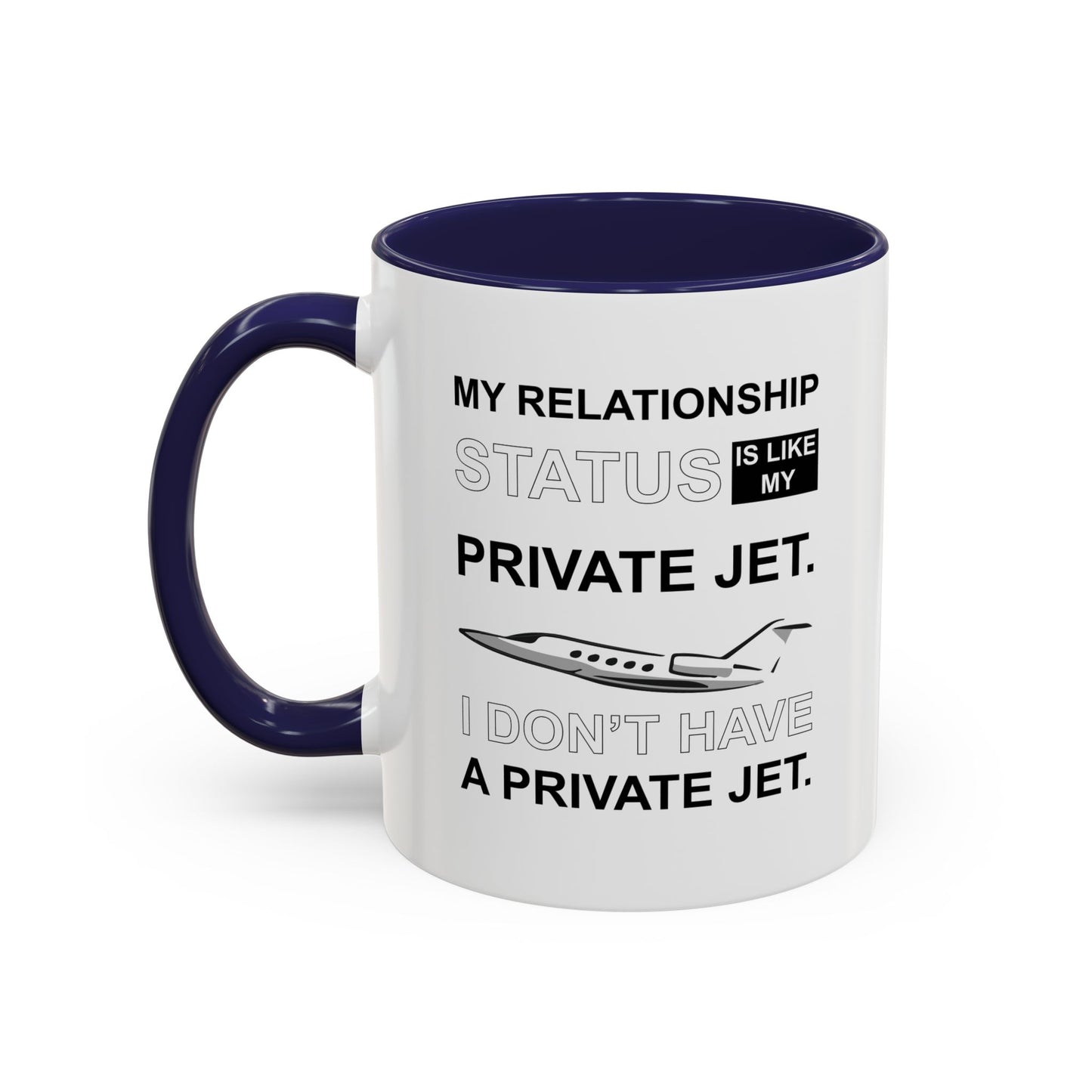 MY RELATIONSHIP STATUS Accent BiColor Funny Sarcastic Mug