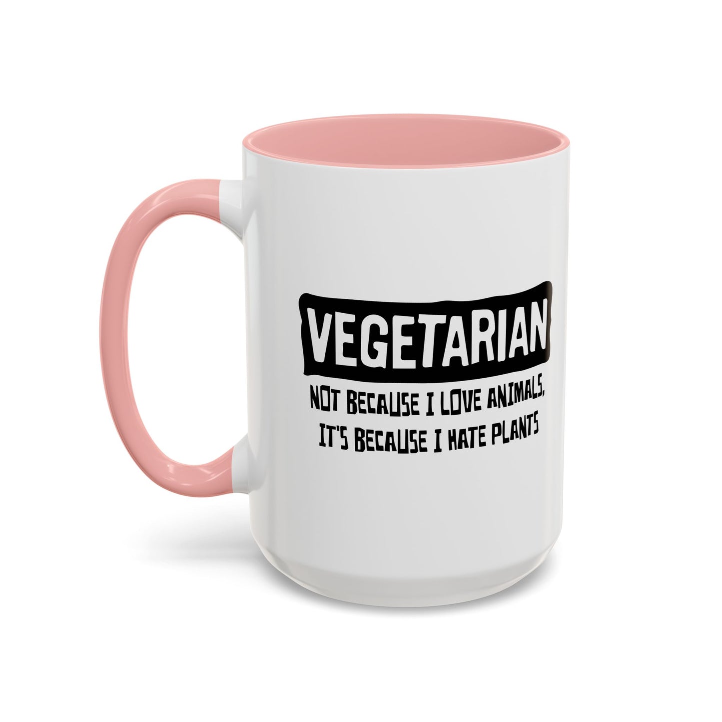 NOT BECAUSE I LOVE ANIMALS Accent BiColor Funny Sarcastic Mug