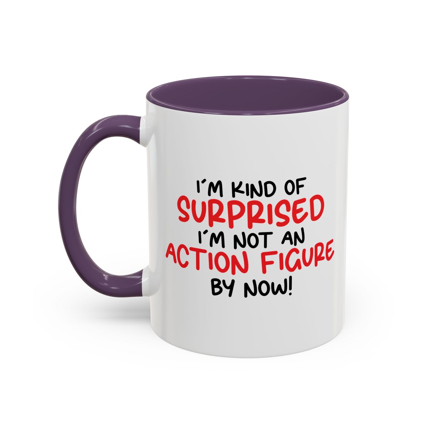 I'M NOT AN ACTION FIGURE Accent BiColor Funny Sarcastic Mug