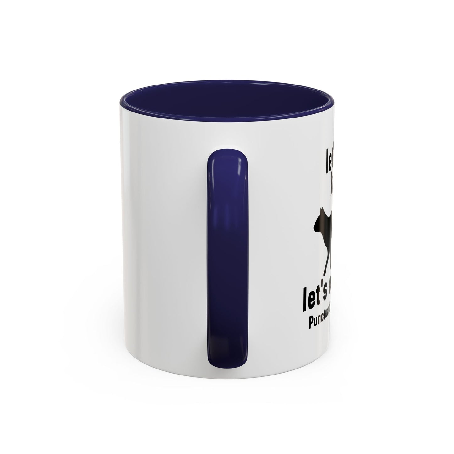 LET'S EAT KITTY Accent BiColor Funny Sarcastic Mug