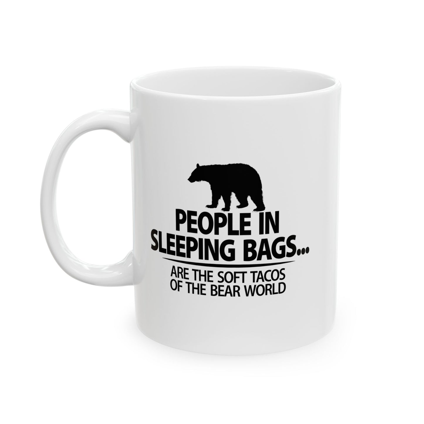 PEOPLE IN SLEEPING BAGS FUNNY SARCASTIC WHITE MUG