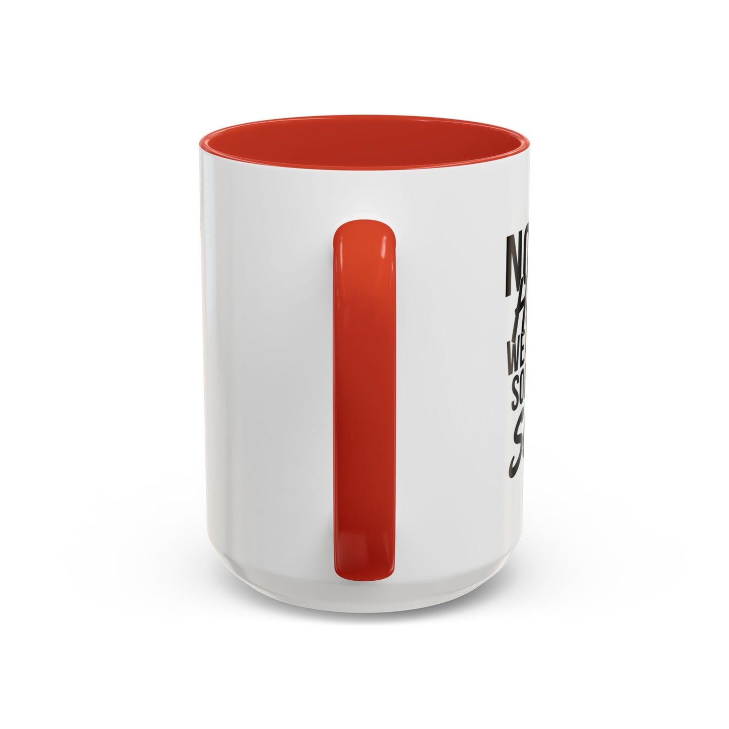 NOT ALL HEROES WEAR CAPES Accent BiColor Funny Sarcastic Mug