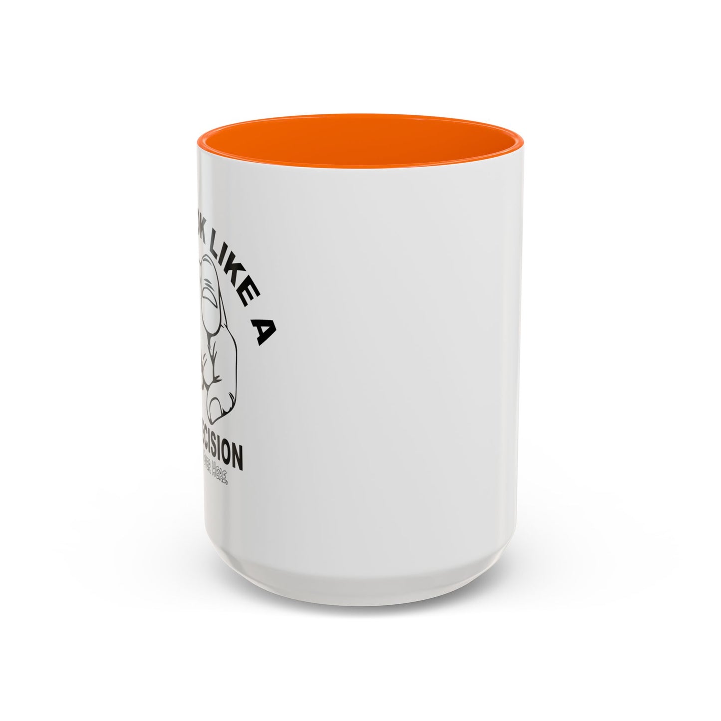 YOU LOOK LIKE A BAD DECISION Accent BiColor Funny Sarcastic Mug