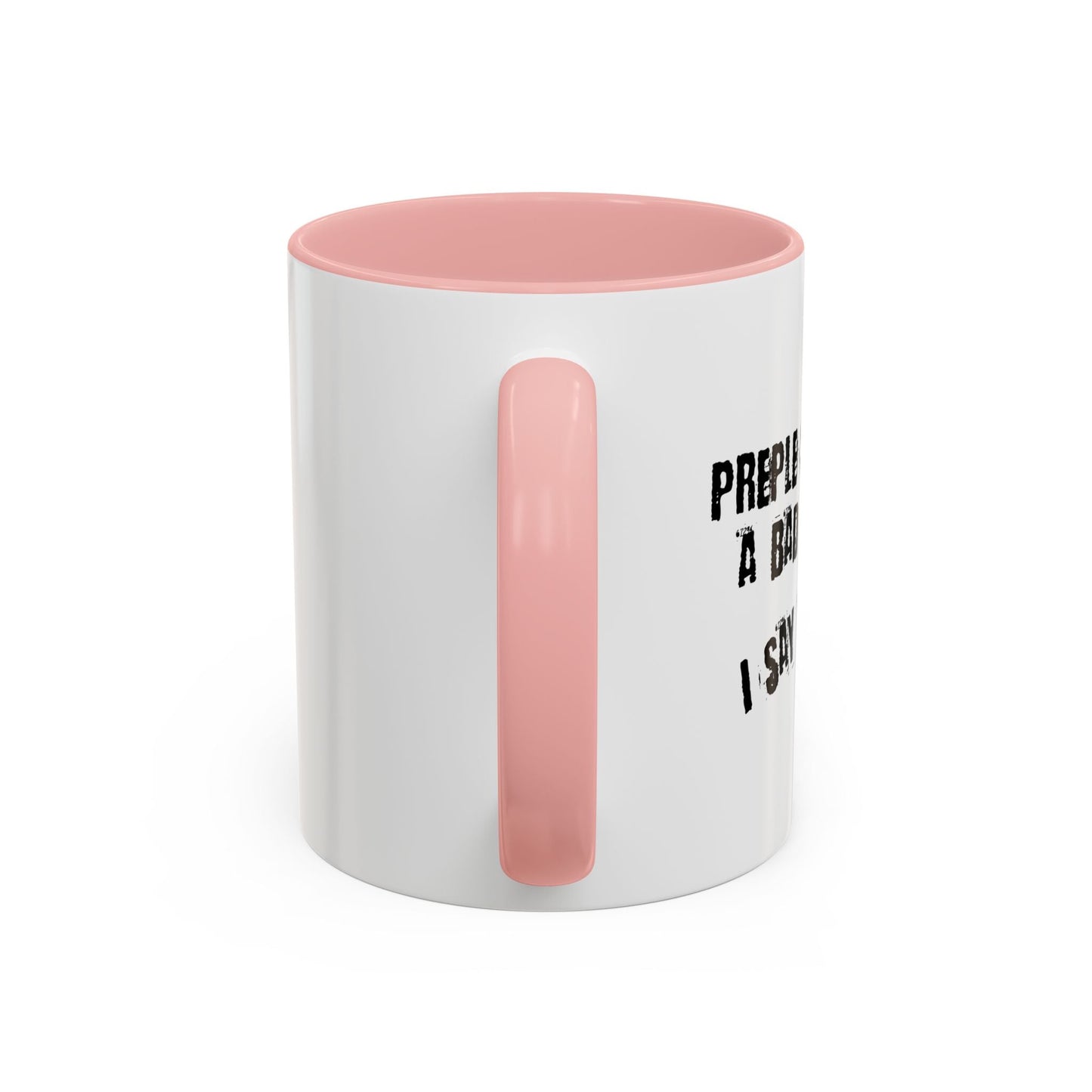 I HAVE A BAD ATTITUDE Accent BiColor Funny Sarcastic Mug