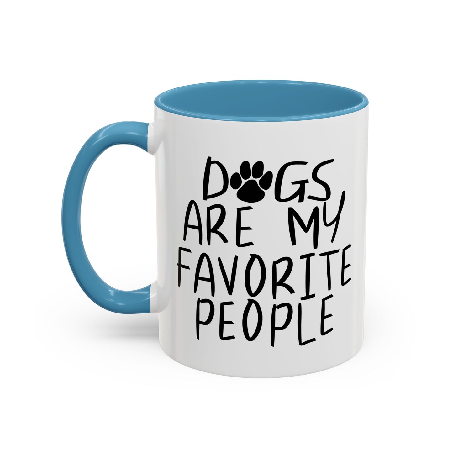 DOGS ARE MY FAVORITE PEOPLE Accent BiColor Funny Sarcastic Mug