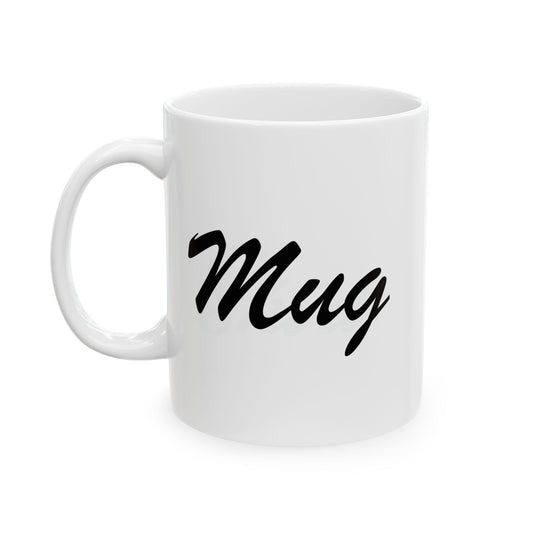 MUG FUNNY SARCASTIC WHITE MUG