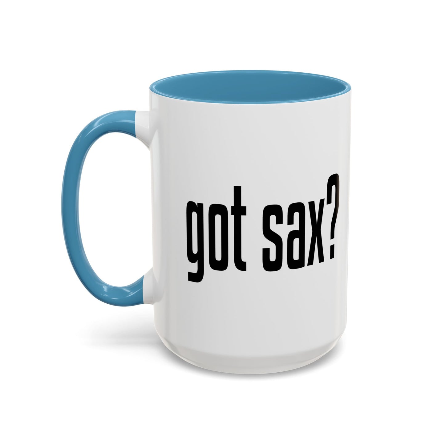 GOT SAX? Accent BiColor Funny Sarcastic Mug