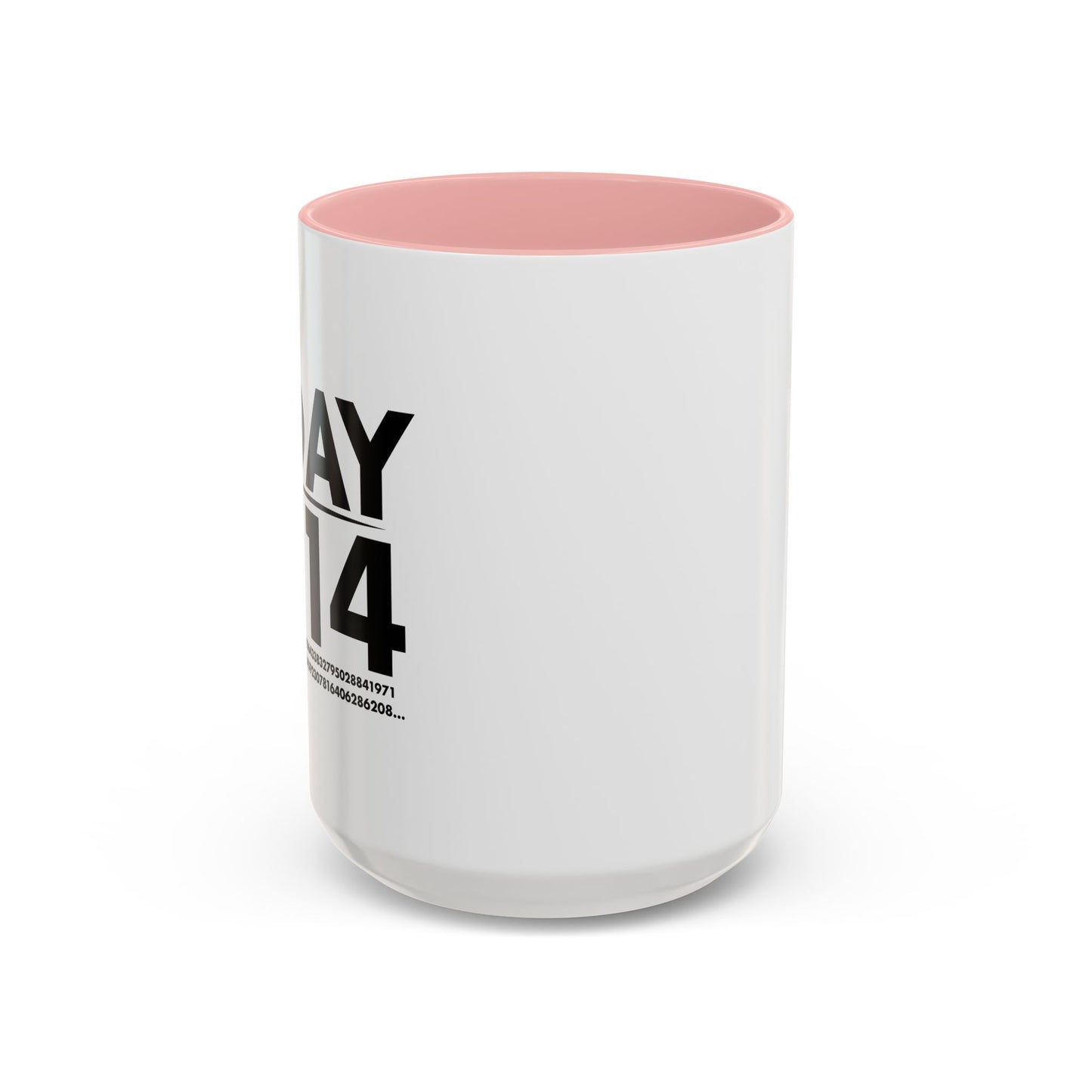 Pi DAY Accent BiColor Funny Sarcastic Mug