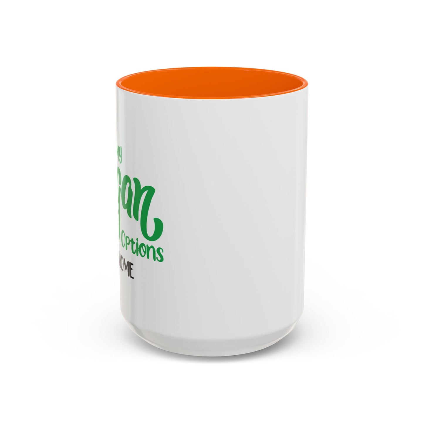 MY VEGAN OPTIONS Accent BiColor Funny Sarcastic Mug