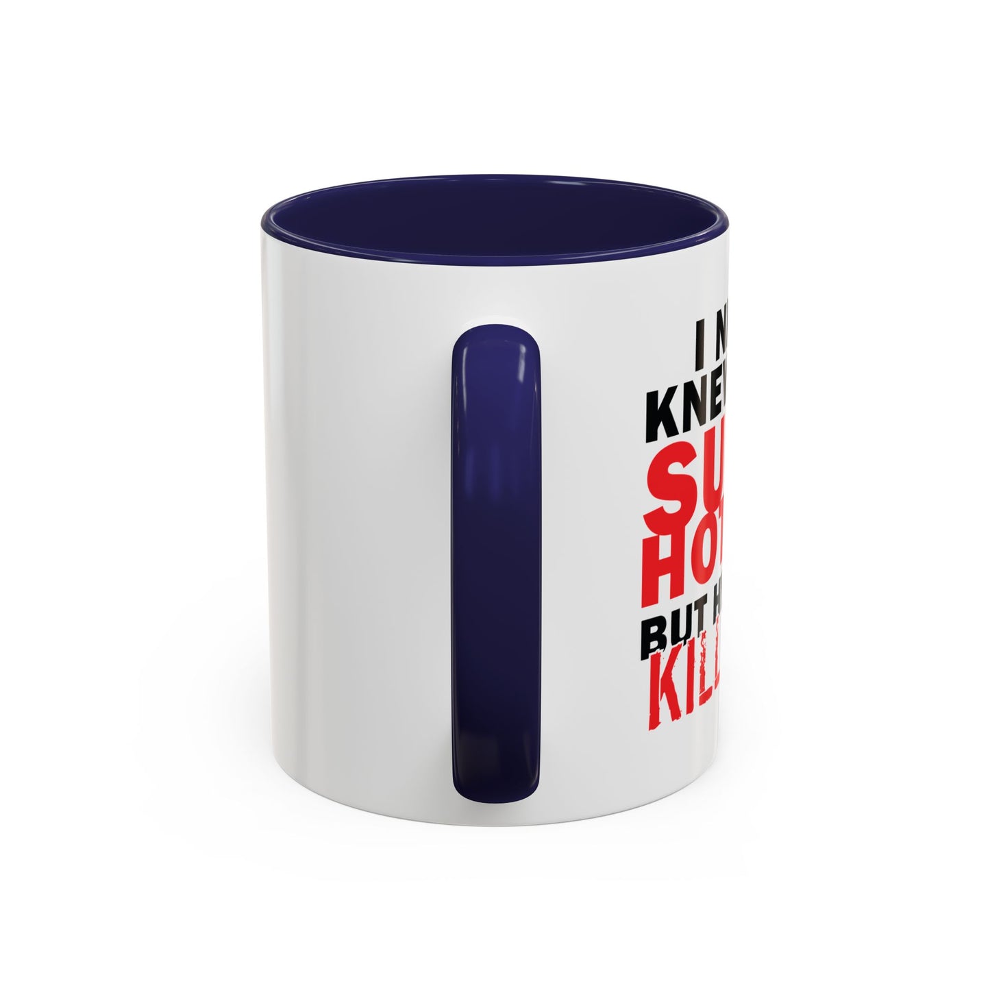 SUPER HOT DAD Accent BiColor Funny Sarcastic Mug