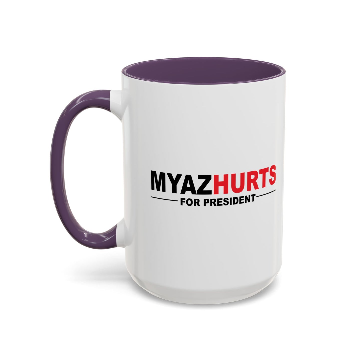 MYAZHURTS FOR PRESIDENT Accent BiColor Funny Sarcastic Mug