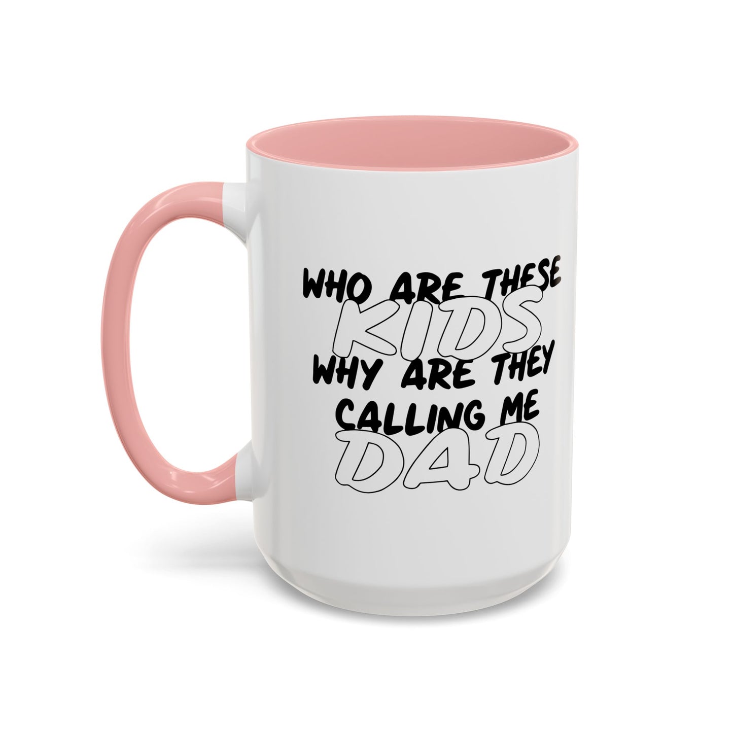 WHO ARE THESE KIDS Accent BiColor Funny Sarcastic Mug