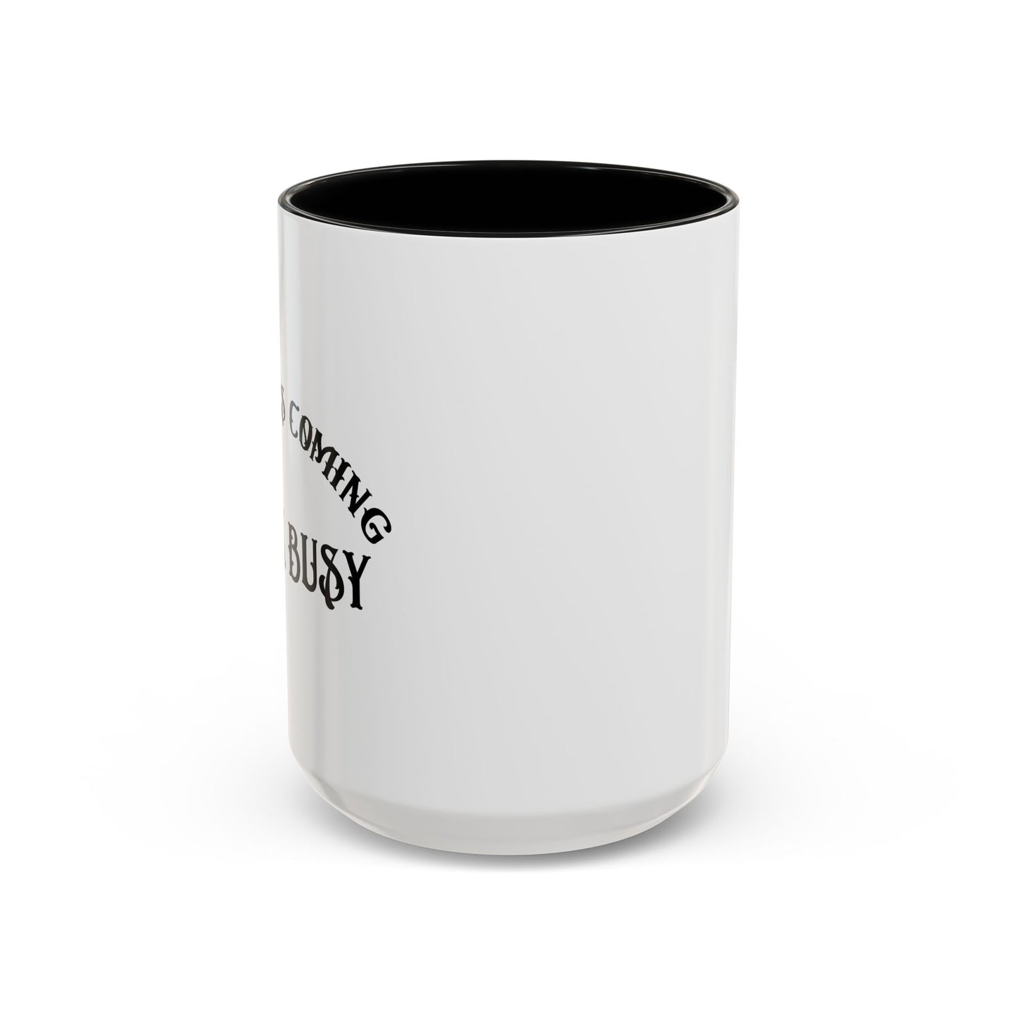 JESUS IS COMING Accent BiColor Funny Sarcastic Mug