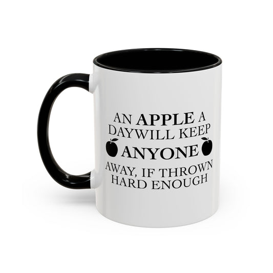 AN APPLE A DAY Accent BiColor Funny Sarcastic Mug