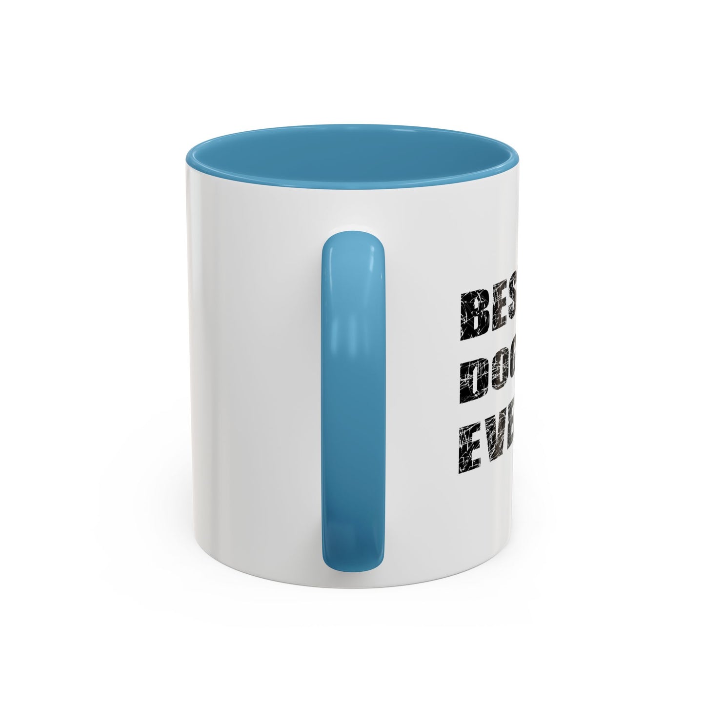 BEST. DOG MOM. EVER. Accent BiColor Funny Sarcastic Mug