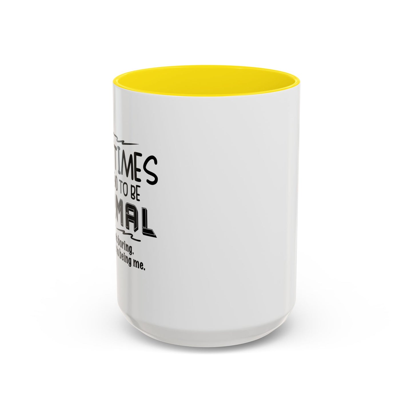 SOMETIMES I PRETEND TO BE NORMAL Accent BiColor Funny Sarcastic Mug