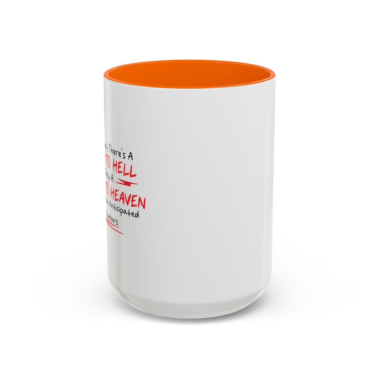 The Fact That There's A Highway To Hell and Only A Stairway To Heaven Says A Lot Accent BiColor Funny Sarcastic Mug