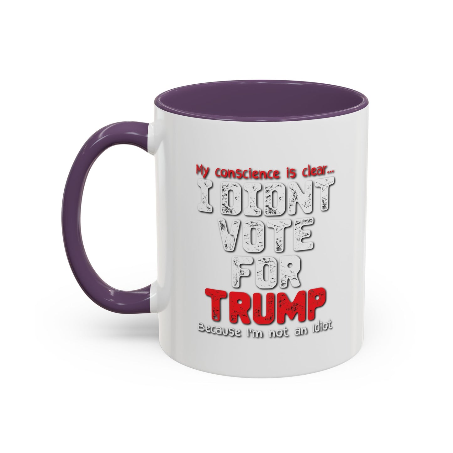 I DIDN'T VOTE FOR TRUMP Accent BiColor Funny Sarcastic Mug