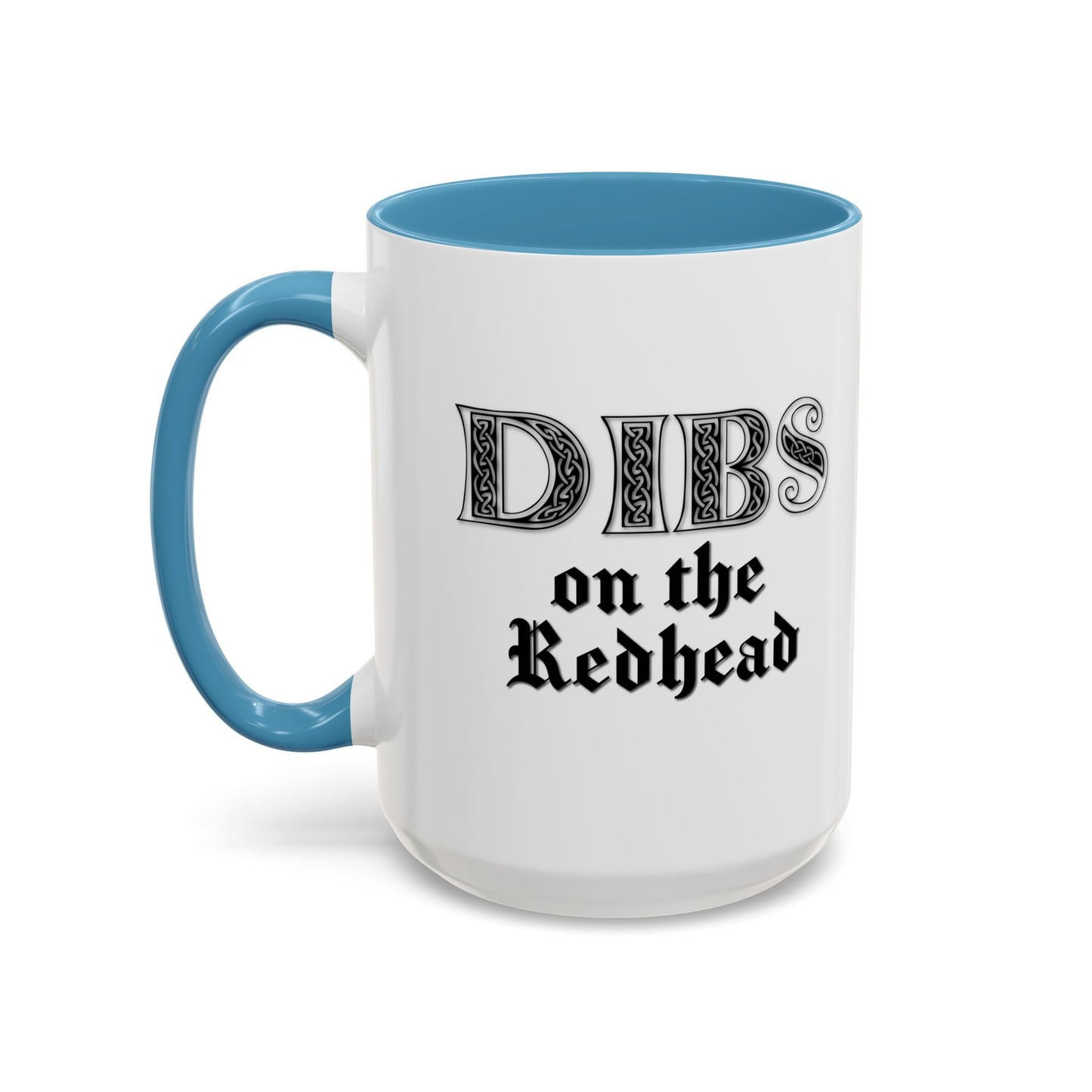 DIBS ON THE REDHEAD Accent BiColor Funny Sarcastic Mug