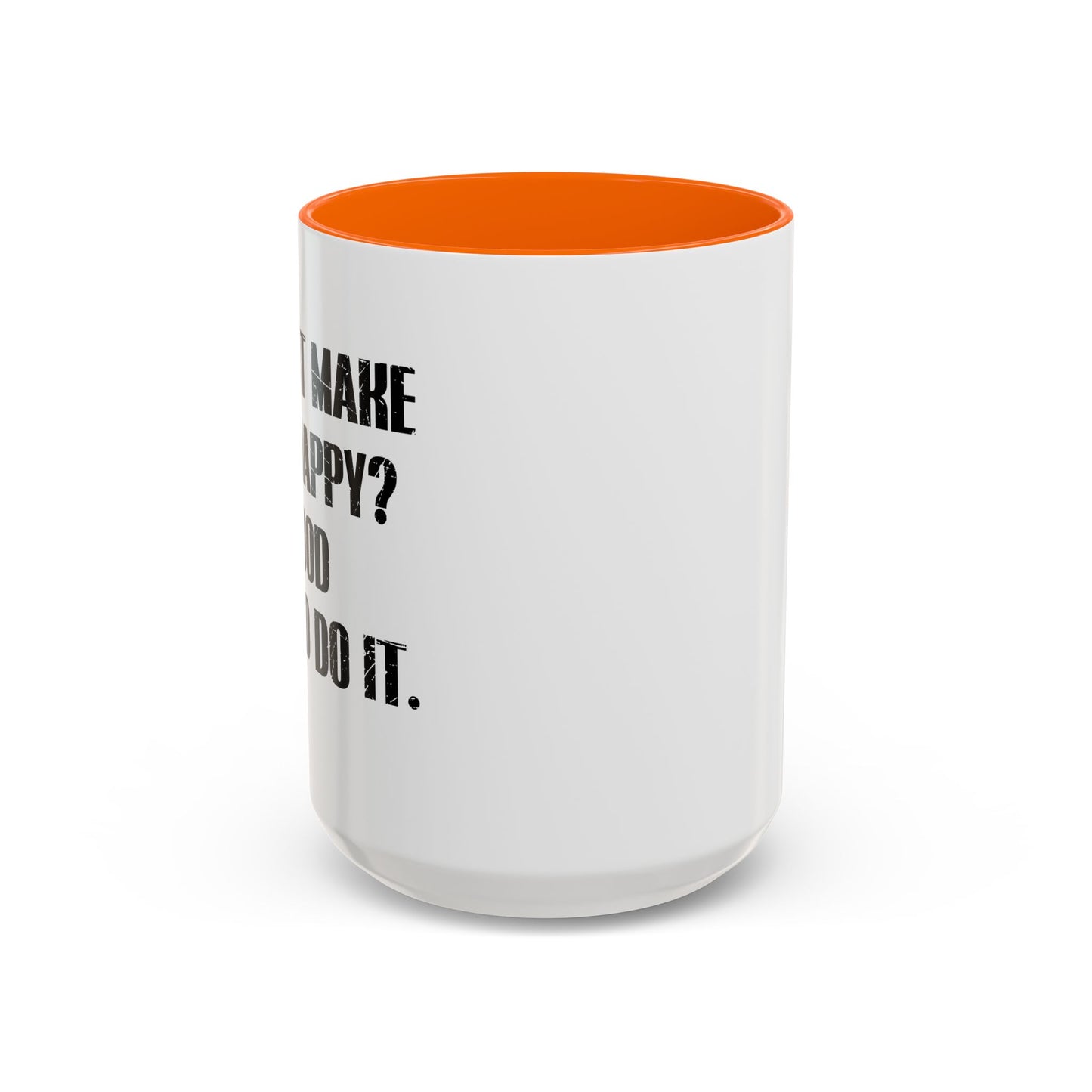 GO AND DO IT. Accent BiColor Funny Sarcastic Mug