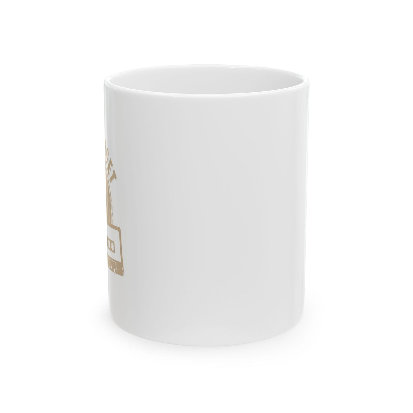 NEVER FORGET FUNNY SARCASTIC WHITE MUG