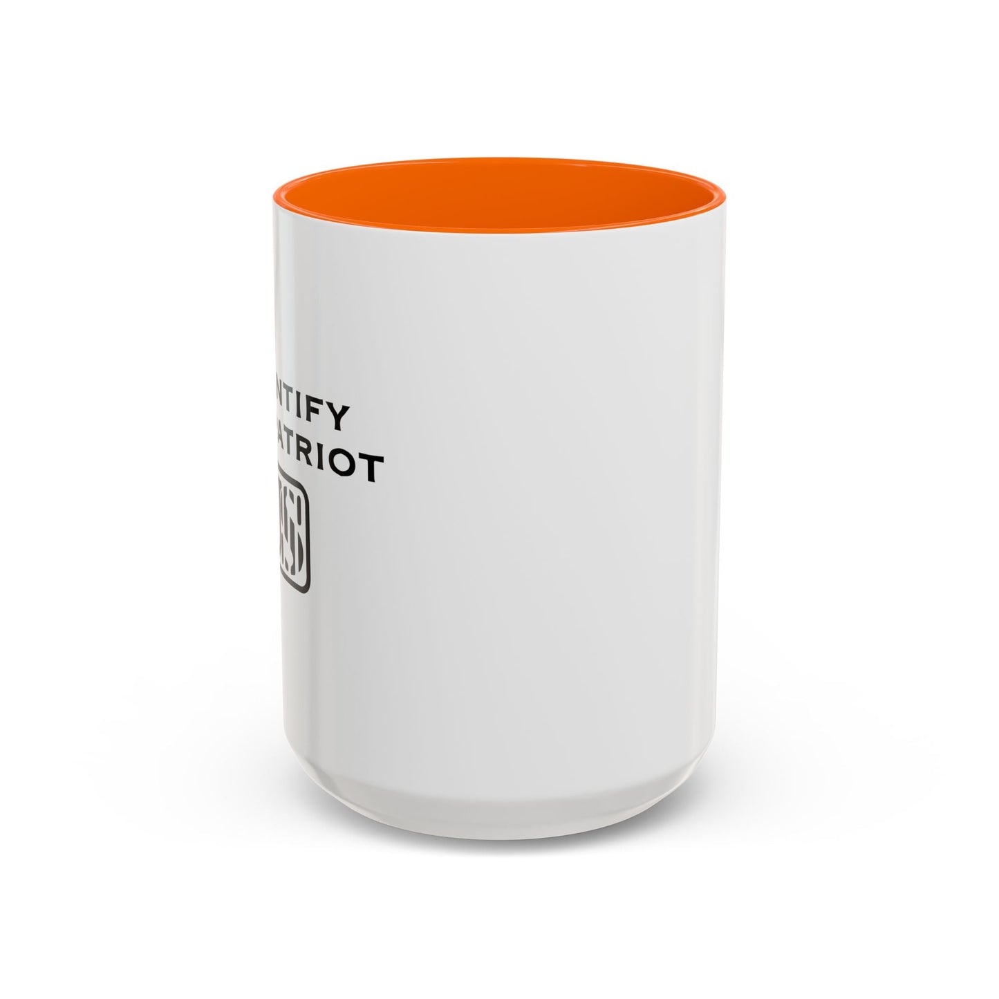 I IDENTIFY AS A PATRIOT Accent BiColor Funny Sarcastic Mug